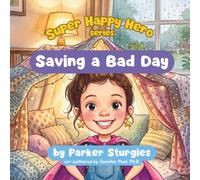 Saving a Bad Day: Super Happy Hero