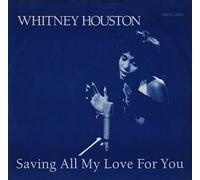 SAVING ALL MY LOVE FOR YOU 7" (VINYL 45) UK ARISTA 1985