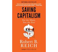 Saving Capitalism: For the Many, Not the Few