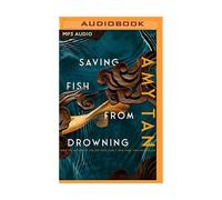 Saving Fish from Drowning, Amy Tan