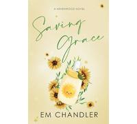 Saving Grace: A Second Chance, Small Town Romance