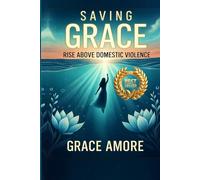 Saving Grace: Rise Above Domestic Violence
