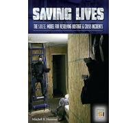 Saving Lives: The S.a.f.e. Model for Resolving Hostage and Crisis Incidents