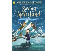 Saving Neverland: A magical adventure for ages 8+