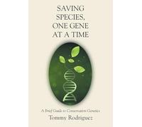 Saving Species, One Gene at a Time: A Brief Guide to Conservation Genetics