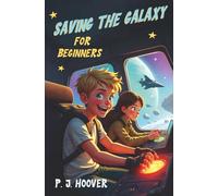Saving the Galaxy for Beginners