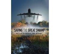 Saving The Great Swamp: Battle To Defeat The Jetport (DVD) Blythe Danner