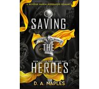 Saving the Heroes: A Reverse Harem Superhero Romance