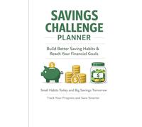 Savings Challenge Planner: Small Habits Today and Big Savings Tomorrow