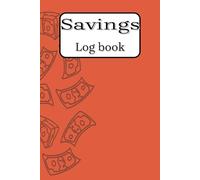 Savings Log Book: Rainy Day Savings LogBook, Keep Track of Your Rainy Day Funds for Vacation, Travel, or House Projects ... 6x9 in | 100 Pages