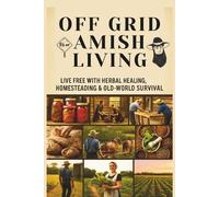 Savio Ayan From Soil to Soul (Tascabile) Off-Grid Amish Living