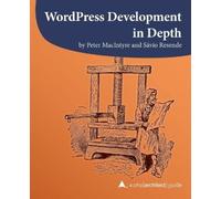 Sávio Resende Peter MacIntyre WordPress Development in Depth (Tascabile)