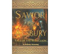 Savior of Alsbury: Fall of the Rebellion