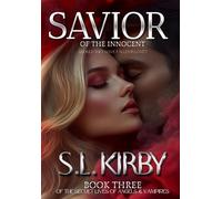 Savior of the Innocent: Book Three of the Secret Lives of Angels & Vampires
