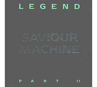 Saviour Machine - Legend Vol.2