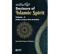 Saviours of Islamic Spirit - Volume 4: (Hakim-ul-Islam Shah Waliullah)