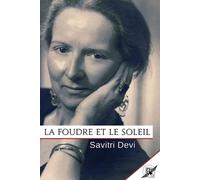 Savitri Devi La Foudre et le Soleil (Tascabile)