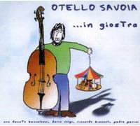 Savoia, Otello - In Giostra