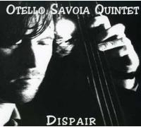 Savoia, Otello Quintet - Dispair