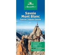 SAVOIE MONT BLANC GUIDE VERT: Savoie et Haute-Savoie