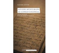 Savoirs musulmans au Congo colonial: Textes occultes, écriture arabe et talismans
