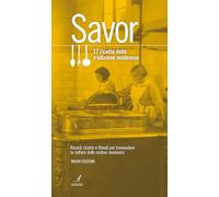 Savor. 37 ricette della tradizione modenese. Ricordi, ricette e filmati per tramandare la cultura delle «rezdore» modenesi. Nuova ediz.