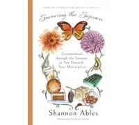 Savoring the Sojourn: Contentment through the Seasons as You Unearth Your Masterpiece