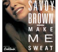 Savoy Brown - Make Me Sweat