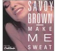 Savoy Brown - Make Me Sweat [Import]