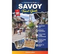 SAVOY TRAVEL GUIDE 2027: Everything You Need to Travel Smarter, Easier, and Better