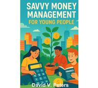 Savvy Money Management for Young People
