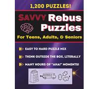 Savvy Rebus Puzzles: For Teens, Adults, and Seniors