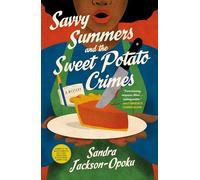 Savvy Summers and the Sweet Potato Crimes: A Mystery: 1
