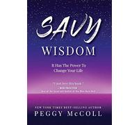 Savy Wisdom: It Has The Power To Change Your Life
