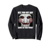 Saw Got Any Games on Your Phone Jigsaw Meme Horror Movie Felpa