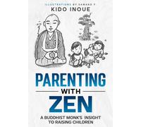 Sawako F. Chisato Aoki Lesley Zark Parenting with Zen: A Buddhist M (Tascabile)