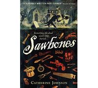 Sawbones: A pacy historical crime thriller set in 18th Century London, the perfect read for age 11, 12, 13, 14