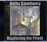Sawhney, Nitin - Displacing The Priest