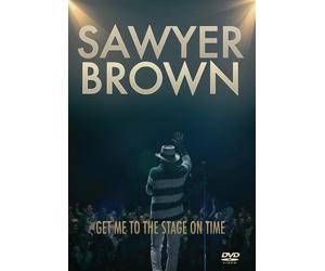 Sawyer Brown: Get Me to the Stage On Time (DVD) Sawyer Brown