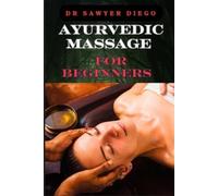 Sawyer Diego Ayurvedic Massage for Beginners (Tascabile)
