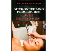 Sawyer Diego Microneedling Procedures for Beginners (Tascabile)