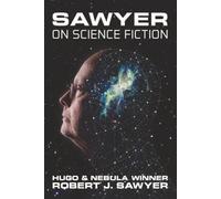 Sawyer on Science Fiction