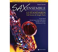 Sax ensemble. 12 standards. Full scores & single parts. Soprano sax, alto sax, tenor sax, baritone sax. Ediz. italiana e inglese