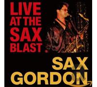 Sax Gordon - Live at the Sax Blast