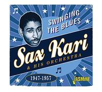 Sax Kari & His Orchestra – Swinging The Blues 1947-1957 – Jasmine Guitars