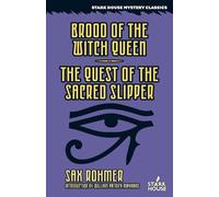 Sax Rohmer Brood of the Witch Queen / The Quest of the Sacred Slippe (Tascabile)
