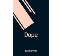 Sax Rohmer Dope (Tascabile)