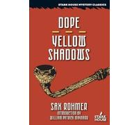 Sax Rohmer Dope / Yellow Shadows (Tascabile)