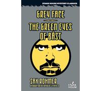 Sax Rohmer Nicholas Litchfield Grey Face / The Green Eyes of Bast (Tascabile)