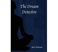 Sax Rohmer The Dream Detective (Copertina rigida)